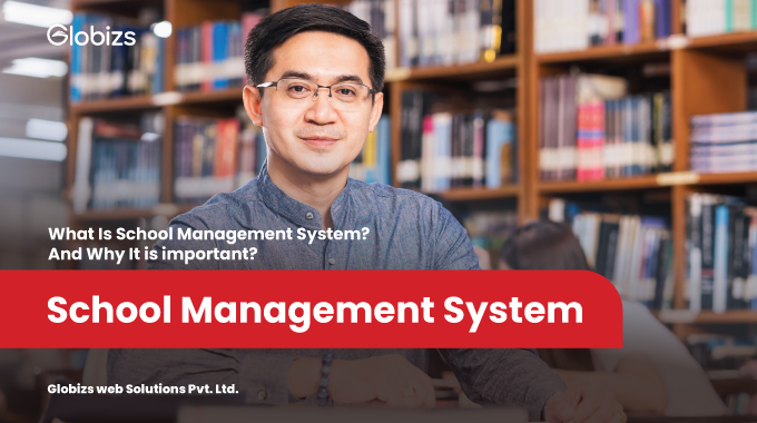 You are currently viewing What Is School Management System? And Why It is important?